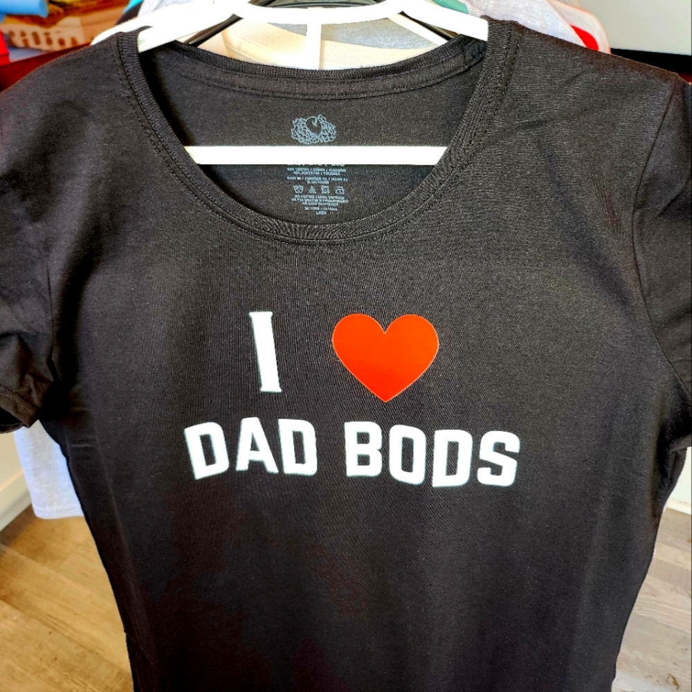 I love Dad Bods t shirt